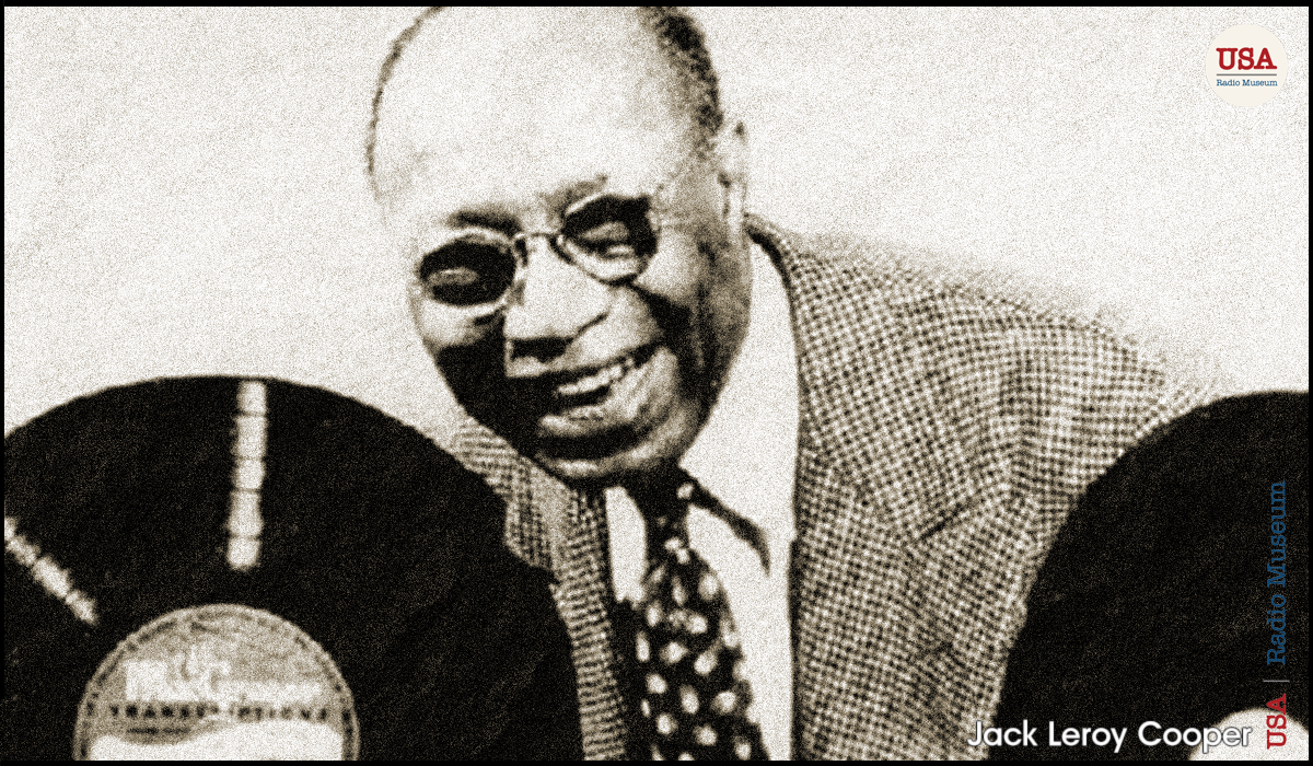 Making Of a Pioneer — Jack Leroy Cooper: The First Black Voice in American Radio
