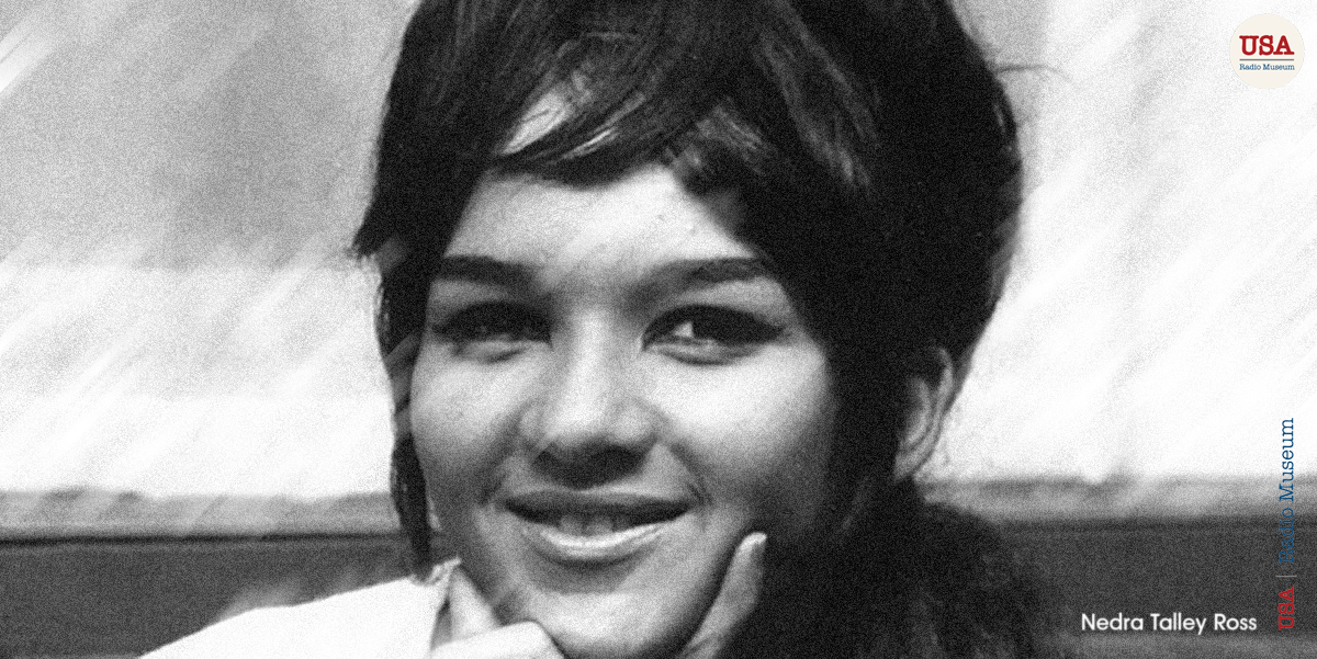 Nedra Talley Ross (1945–2026): A USA Radio Museum Tribute
