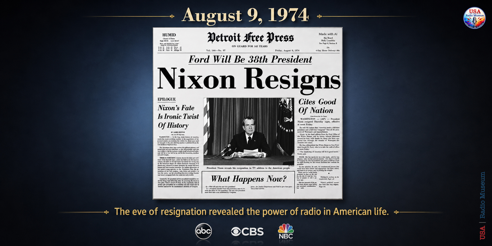The Eve of Resignation: How ABC, CBS, and NBC Radio Reported August 8, 1974 The Eve of Resignation: How ABC, CBS, and NBC Radio Reported August 8, 1974